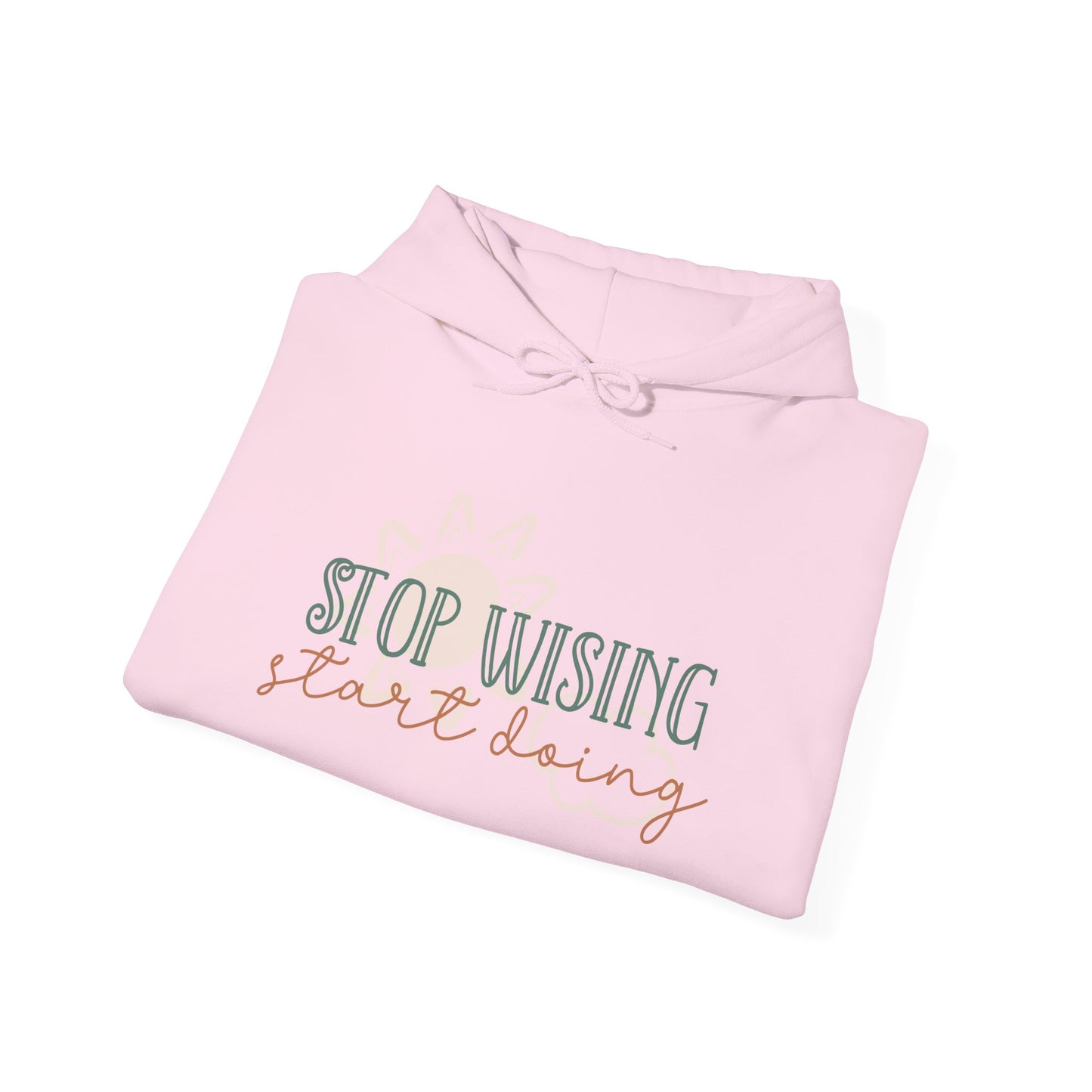 Motivational Unisex Hoodie - STOP WISHING START DOING